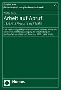 Abbildung von: Arbeit auf Abruf i. S. d. § 12 Absatz 1 Satz 1 TzBfG - Nomos
