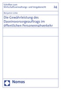 Cover: Die Gew&auml;hrleistung des Daseinsvorsorgeauftrags im &ouml;ffentlichen Personennahverkehr - Nomos