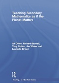 Cover: Teaching Secondary Mathematics as if the Planet Matters - Routledge