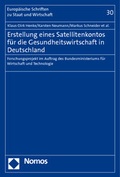 Cover: Erstellung eines Satellitenkontos f&uuml;r die Gesundheitswirtschaft in Deutschland - Nomos