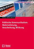 Cover: Politische Kommunikation: Wahrnehmung, Verarbeitung, Wirkung - Nomos