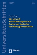 Bild: Das Umwelt-Rechtsbehelfsgesetz im System des deutschen Verwaltungsprozessrechts - Nomos