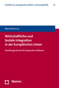 Cover: Wirtschaftliche und Soziale Integration in der Europ&auml;ischen Union - Nomos