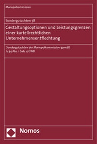 Abbildung von: Sondergutachten 58: Gestaltungsoptionen und Leistungsgrenzen einer kartellrechtlichen Unternehmensentflechtung - Nomos