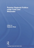 Bild: Russian Regional Politics under Putin and Medvedev - Routledge