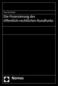 Abbildung von: Die Finanzierung des öffentlich-rechtlichen Rundfunks - Nomos