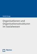 Cover: Organisationen und Organisationsstrukturen im Sozialwesen - Nomos