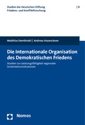 Cover: Die internationale Organisation des Demokratischen Friedens - Nomos