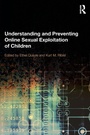 Cover: Understanding and Preventing Online Sexual Exploitation of Children - Routledge