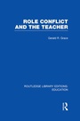 Cover: Role Conflict and the Teacher (RLE Edu N) - Routledge