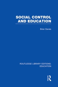 Enlarge image Cover: Social Control and Education (RLE Edu L) - Routledge