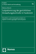 Cover: Subjektivierung der gerichtlichen Verwaltungskontrolle in Frankreich - Nomos