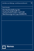 Cover: Die Rechtsstellung des Hochschulerfinders nach der Neufassung von &sect; 42 ArbNErfG - Nomos
