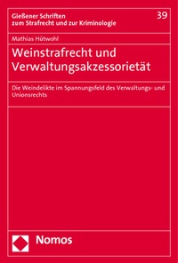 Abbildung von: Weinstrafrecht und Verwaltungsakzessorietät - Nomos