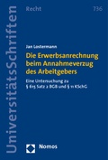 Cover: Die Erwerbsanrechnung beim Annahmeverzug des Arbeitgebers - Nomos