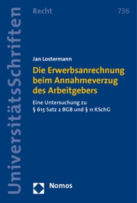 Abbildung von: Die Erwerbsanrechnung beim Annahmeverzug des Arbeitgebers - Nomos
