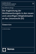Cover: Die Angleichung der Wettbewerbsregeln in den neuen und zuk&uuml;nftigen Mitgliedstaaten an das Unionsrecht (IV) - Nomos