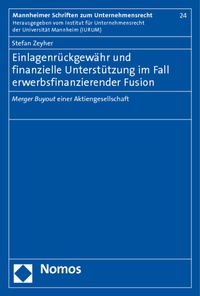 Abbildung von: Einlagenrückgewähr und finanzielle Unterstützung im Fall erwerbsfinanzierender Fusion - Nomos