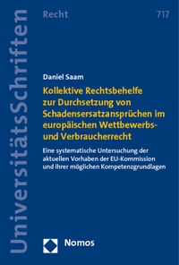Abbildung von: Kollektive Rechtsbehelfe zur Durchsetzung von Schadensersatzansprüchen im europäischen Wettbewerbs- und Verbraucherrecht - Nomos