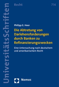Abbildung von: Die Abtretung von Darlehensforderungen durch Banken zu Refinanzierungszwecken - Nomos