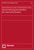 Cover: Die Einrichtung von Beir&auml;ten f&uuml;r Islamische Studien - Nomos