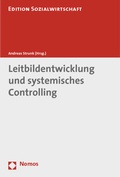 Cover: Leitbildentwicklung und systemisches Controlling - Nomos