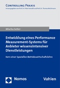 Cover: Entwicklung eines Performance Measurement-Systems f&uuml;r Anbieter wissensintensiver Dienstleistungen - Nomos