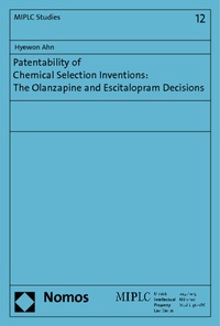 Abbildung von: Patentability of Chemical Selection Inventions: The Olanzapine and Escitalopram Decisions - Nomos
