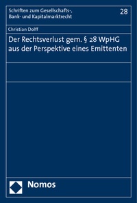 Abbildung von: Der Rechtsverlust gem. § 28 WpHG aus der Perspektive eines Emittenten - Nomos
