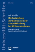 Abbildung von: Die Freistellung der Banken von der Prospekthaftung bei Aktienemissionen - Nomos