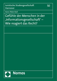 Enlarge image Cover: Gefühle der Menschen in der 'Informationsgesellschaft' - Wie reagiert das Recht? - Nomos