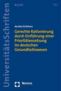 Abbildung von: Gerechte Rationierung durch Einführung einer Prioritätensetzung im deutschen Gesundheitswesen - Nomos