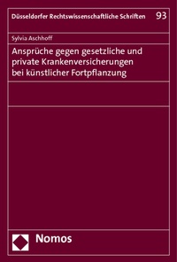 Abbildung von: Ansprüche gegen gesetzliche und private Krankenversicherungen bei künstlicher Fortpflanzung - Nomos