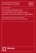 Bild: Zum Einfluss interethnischer Freundschaften auf Gewaltverhalten deutscher und nicht-deutscher Jugendlicher - Nomos