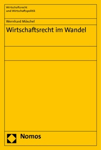 Abbildung von: Wirtschaftsrecht im Wandel - Nomos