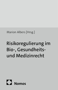 Abbildung von: Risikoregulierung im Bio-, Gesundheits- und Medizinrecht - Nomos