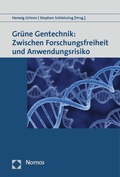 Cover: Gr&uuml;ne Gentechnik: Zwischen Forschungsfreiheit und Anwendungsrisiko - Nomos