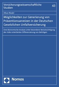 Abbildung von: Möglichkeiten zur Generierung von Präventionsanreizen in der Deutschen Gesetzlichen Unfallversicherung - Nomos