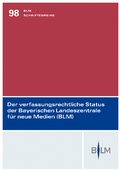 Cover: Der verfassungsrechtliche Status der Bayerischen Landeszentrale f&uuml;r neue Medien - Nomos