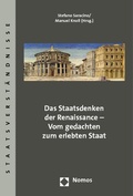 Cover: Das Staatsdenken der Renaissance - Vom gedachten zum erlebten Staat - Nomos