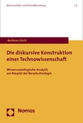 Cover: Die diskursive Konstruktion einer Technowissenschaft - Nomos