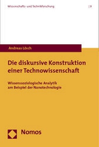 Enlarge image Cover: Die diskursive Konstruktion einer Technowissenschaft - Nomos