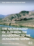 Cover: The Archaeology of Iran from the Palaeolithic to the Achaemenid Empire - Routledge