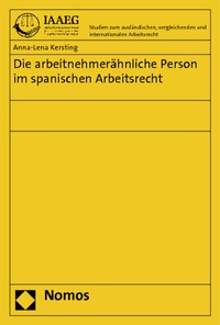 Abbildung von: Die arbeitnehmerähnliche Person im spanischen Arbeitsrecht - Nomos