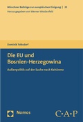 Cover: Die EU und Bosnien-Herzegowina - Nomos