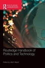 Cover: Routledge Handbook of Politics and Technology - Routledge