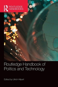 Enlarge image Cover: Routledge Handbook of Politics and Technology - Routledge