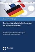Cover: Deutsch-Franz&ouml;sische Beziehungen als Modellbaukasten? - Nomos