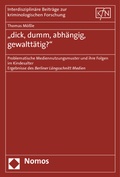 Cover: "dick, dumm, abh&auml;ngig, gewaltt&auml;tig?" - Nomos