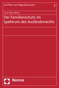 Cover: Der Familienschutz im Spektrum des Ausl&auml;nderrechts - Nomos